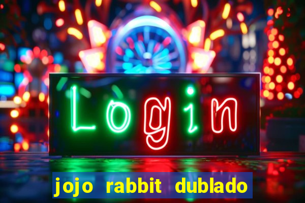 jojo rabbit dublado google drive